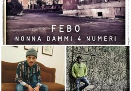 Il cantautore romano Febo presenta il nuovo singolo “Nonna dammi 4 numeri”
