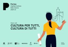 Cultura per tutti, cultura di tutti. Arrivano i cinque vincitori della Open Call di Parma Capitale italiana della Cultura 2020