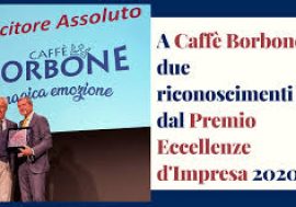 Caffè Borbone vince la sesta edizione del premio “Eccellenze d’Impresa 2020”