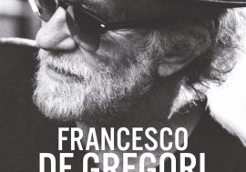 Francesco De Gregori raccontato canzone per canzone da Enrico Deregibus
