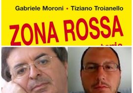 “Zona Rossa”: voci di dolore e speranza che i giornalisti Moroni e Troianello raccontano in un libro la vita nel cuore della pandemia