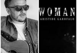 Il chitarrista, compositore e cantante Aristide Garofalo presenta il nuovo singolo “Woman”