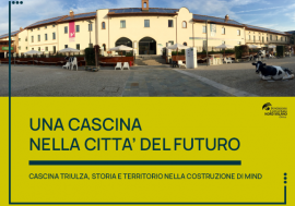 Nella Città del Futuro  Cascina Triulza è al centro di un progetto di sviluppo