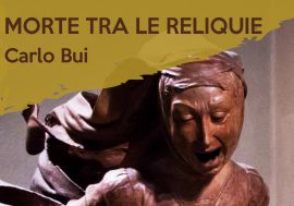 “Morte tra le reliquie”, il nuovo romanzo di Carlo Bui arriva in libreria
