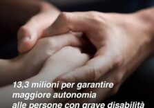 Disabili, da Regione Lombardia 13.3 milioni per le persone senza sostegno familiare