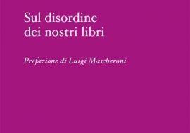 Arriva “L’insolenza e l’audacia”, il libro di Massimo Gatta sul disordine – necessario – delle nostre biblioteche