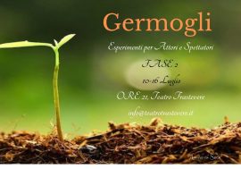 “Germogli”, esperimenti teatrali per artisti e spettatori al Teatro Trastevere di Roma