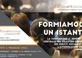 “Formiamoci un istante”, a Milano la presentazione dei programmi formativi di Fondartigianato