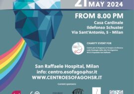 Milano, evento di scienza, solidarietà e spettacolo a sostegno del “Centro esofago del San Raffaele” il 21 maggio