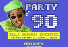 Milano, al Fuori Salone arriva “La Festa Anni 90 – Party 90 ®”. Quando davvero potevamo dire ‘Sei un mito!’
