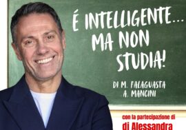 Milano, al Teatro San Babila Marco Falaguasta ripercorre il corso della vita con lo spettacolo “È intelligente… ma non studia”