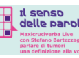 “Il senso delle parole”: un innovativo tour in 3 tappe dedicato alla sensibilizzazione e comunicazione in ambito oncologico